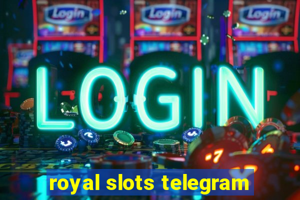 royal slots telegram